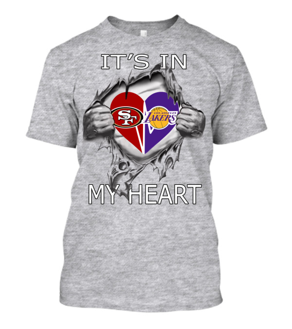49ers Lakers It's In My Heart San Francisco Los Angeles Passion T-Shirt