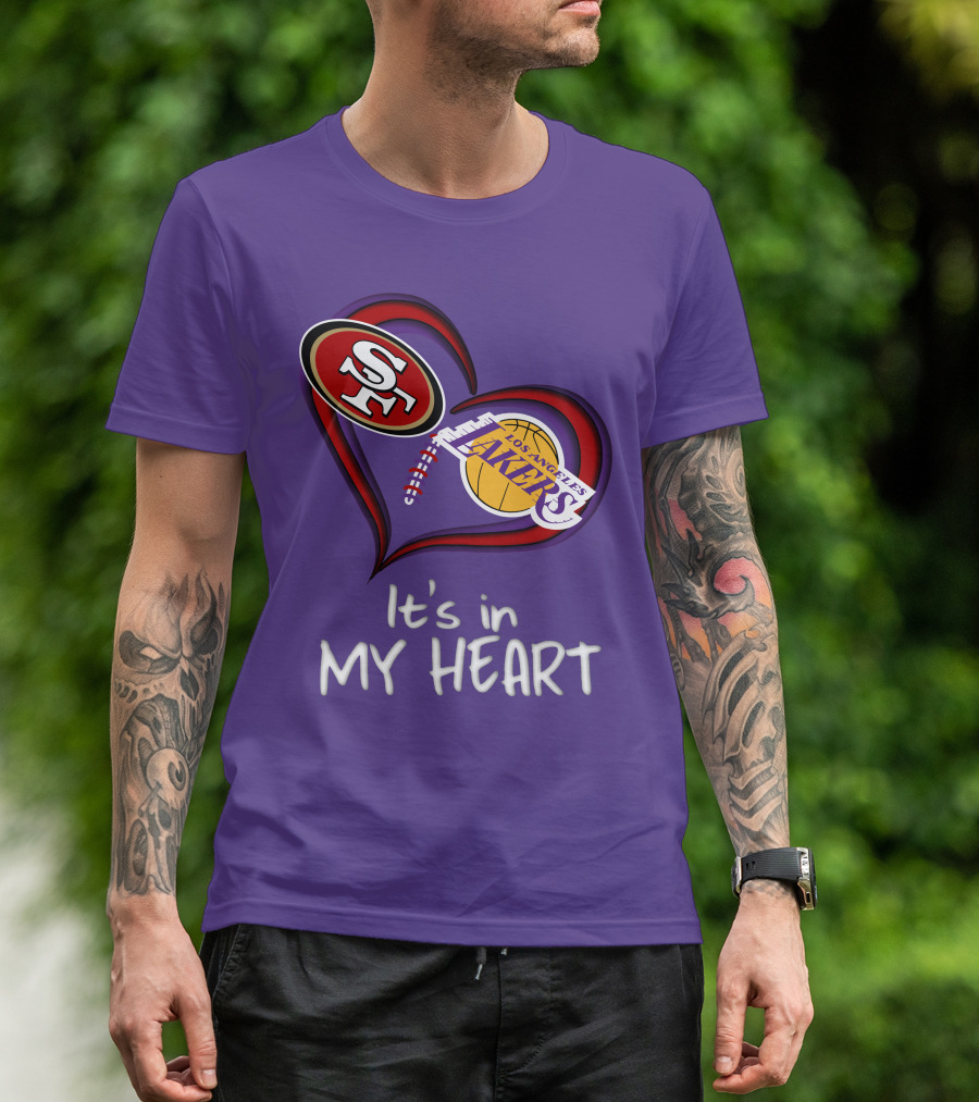49ers And Los Angeles Lakers Logos In Heart Shape It's In My Heart T-Shirt