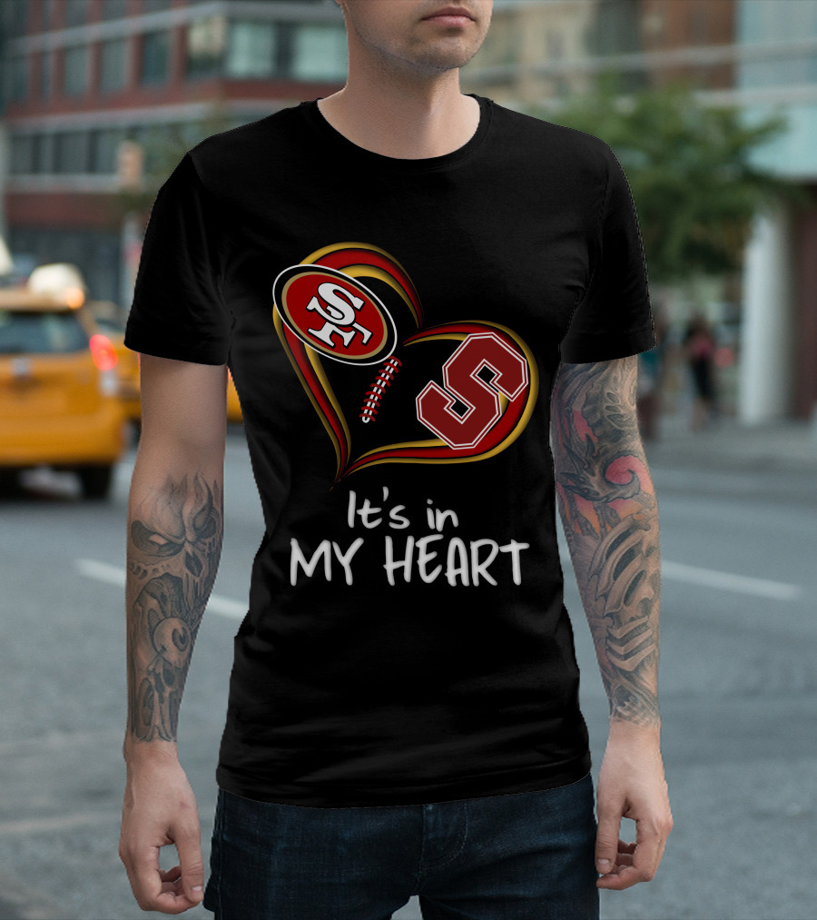 49ers Stanford S Heart It's In My Heart T-Shirt
