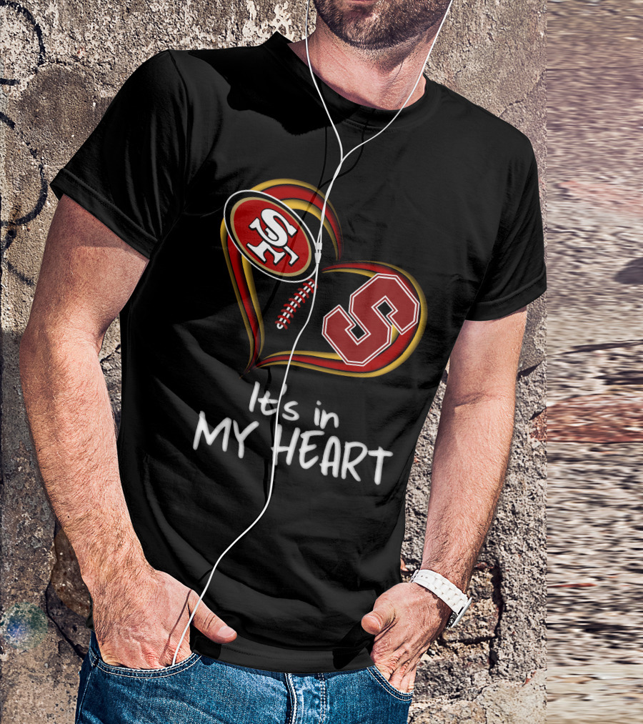 49ers Stanford S Heart It's In My Heart T-Shirt