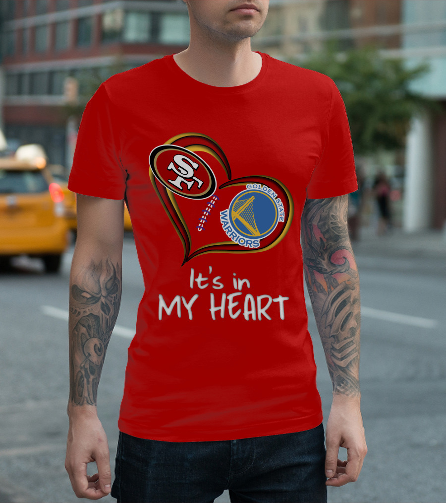 Golden State Warriors 49ers It's In My Heart T-Shirt