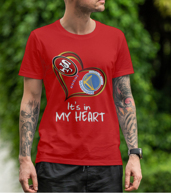 Golden State Warriors 49ers It's In My Heart T-Shirt