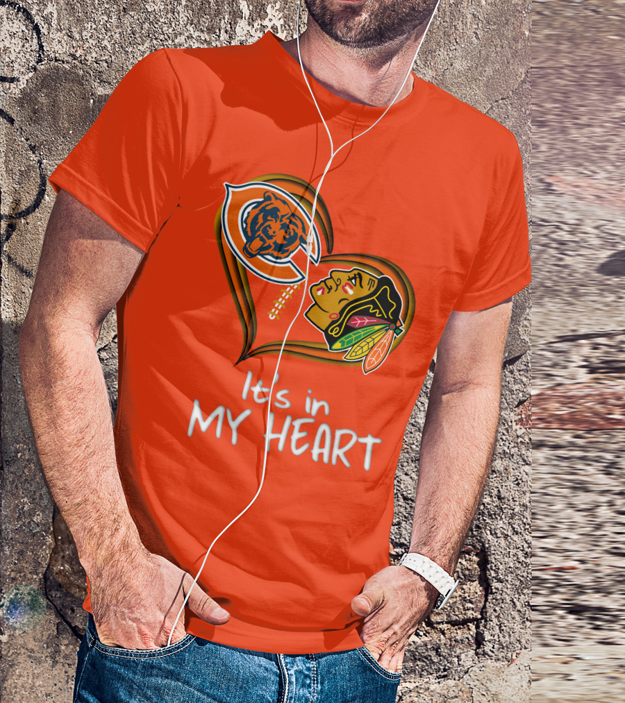 Bears Blackhawks It's In My Heart T-Shirt