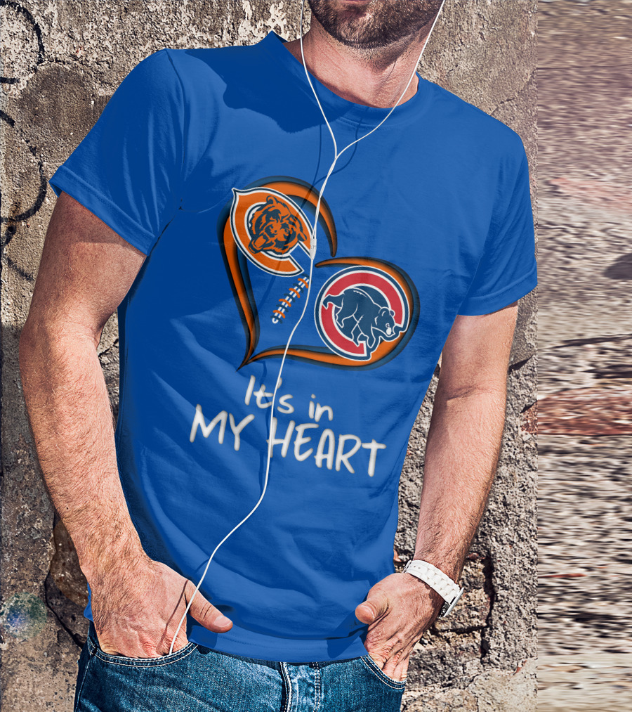 It's In My Heart Bears Cubs Football T-Shirt