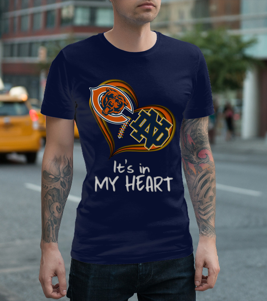 Chicago Bears And Notre Dame It's In My Heart T-Shirt
