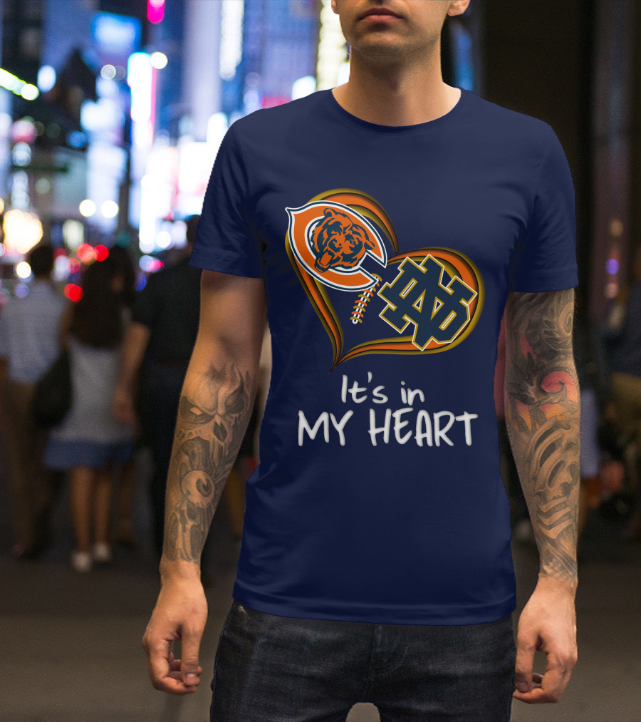 Chicago Bears And Notre Dame It's In My Heart T-Shirt