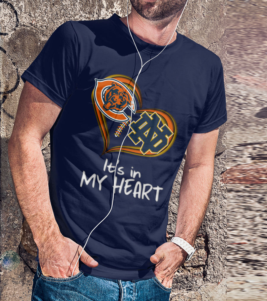 Chicago Bears And Notre Dame It's In My Heart T-Shirt