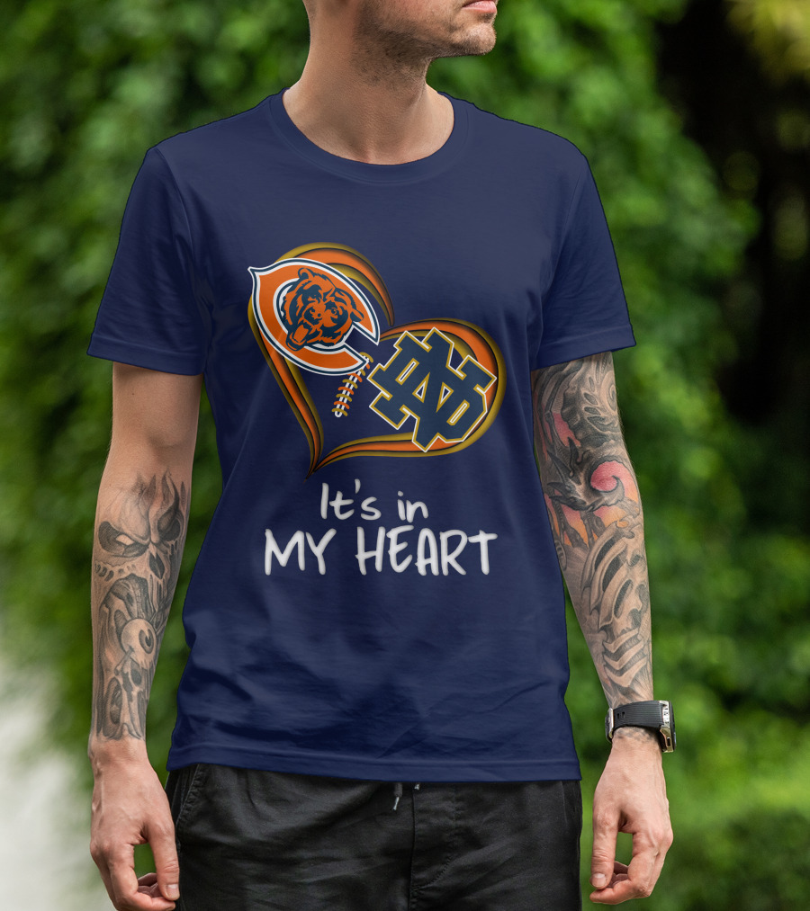 Chicago Bears And Notre Dame It's In My Heart T-Shirt