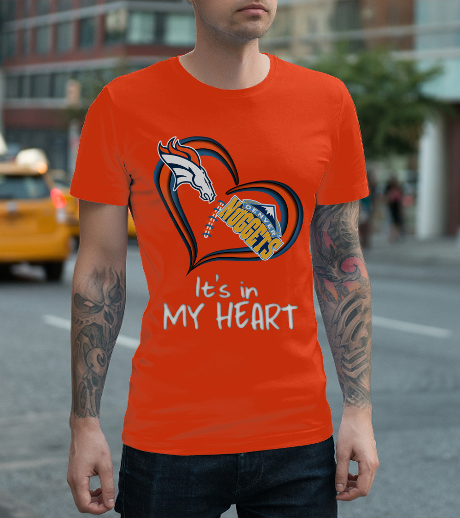 Broncos Nuggets It's In My Heart T-Shirt