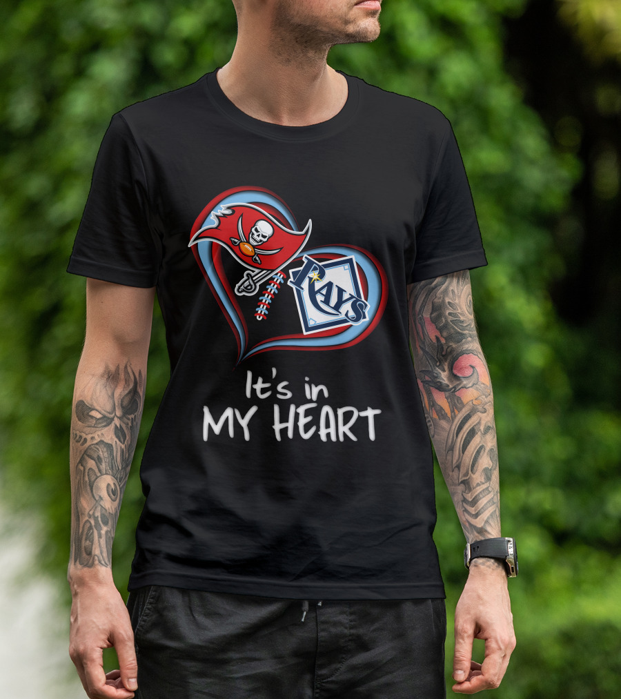 Tampa Bay Buccaneers And Rays It's In My Heart T-Shirt