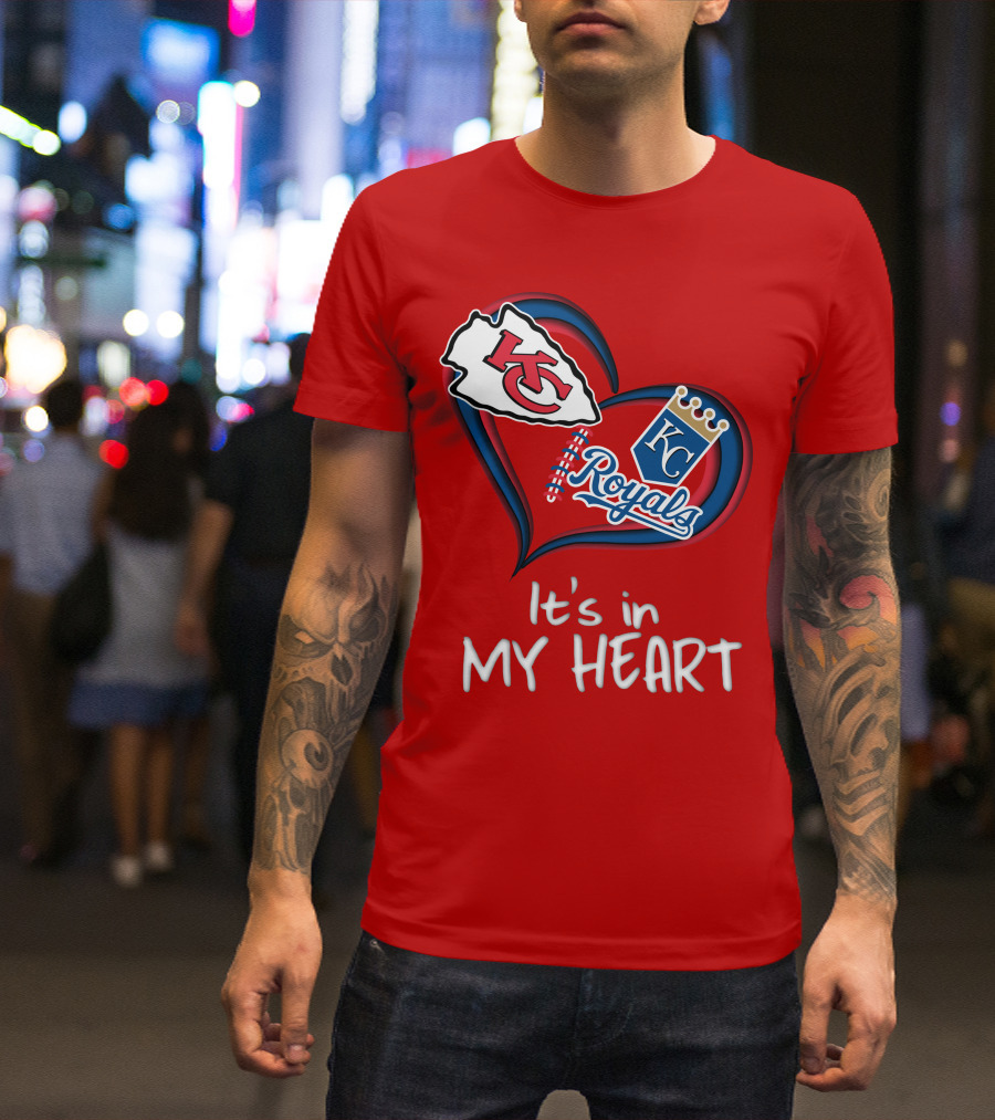 Kansas City Chiefs And Royals It's In My Heart T-Shirt