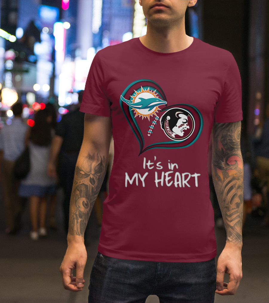 Miami Dolphins Florida State Seminoles It's In My Heart T-Shirt