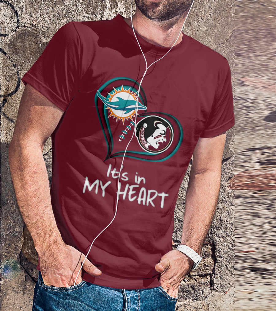 Miami Dolphins Florida State Seminoles It's In My Heart T-Shirt