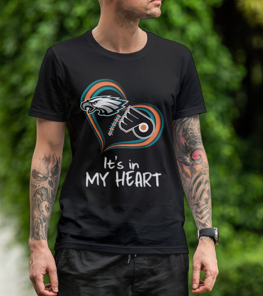 Philadelphia Eagles Flyers It's In My Heart T-Shirt