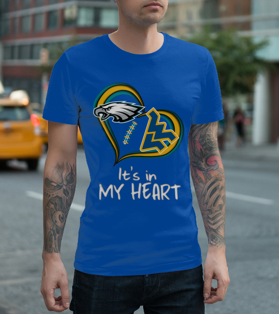 Eagles WV It's in My Heart T-Shirt