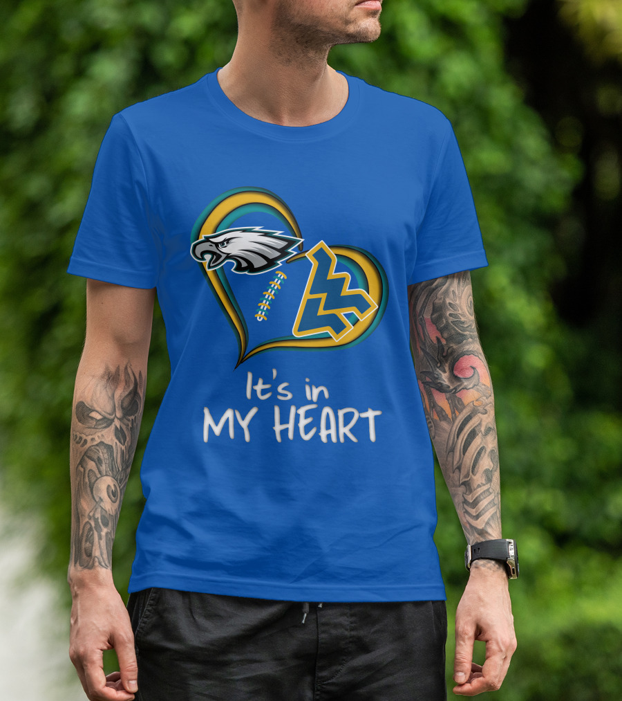 Eagles WV It's In My Heart T-Shirt