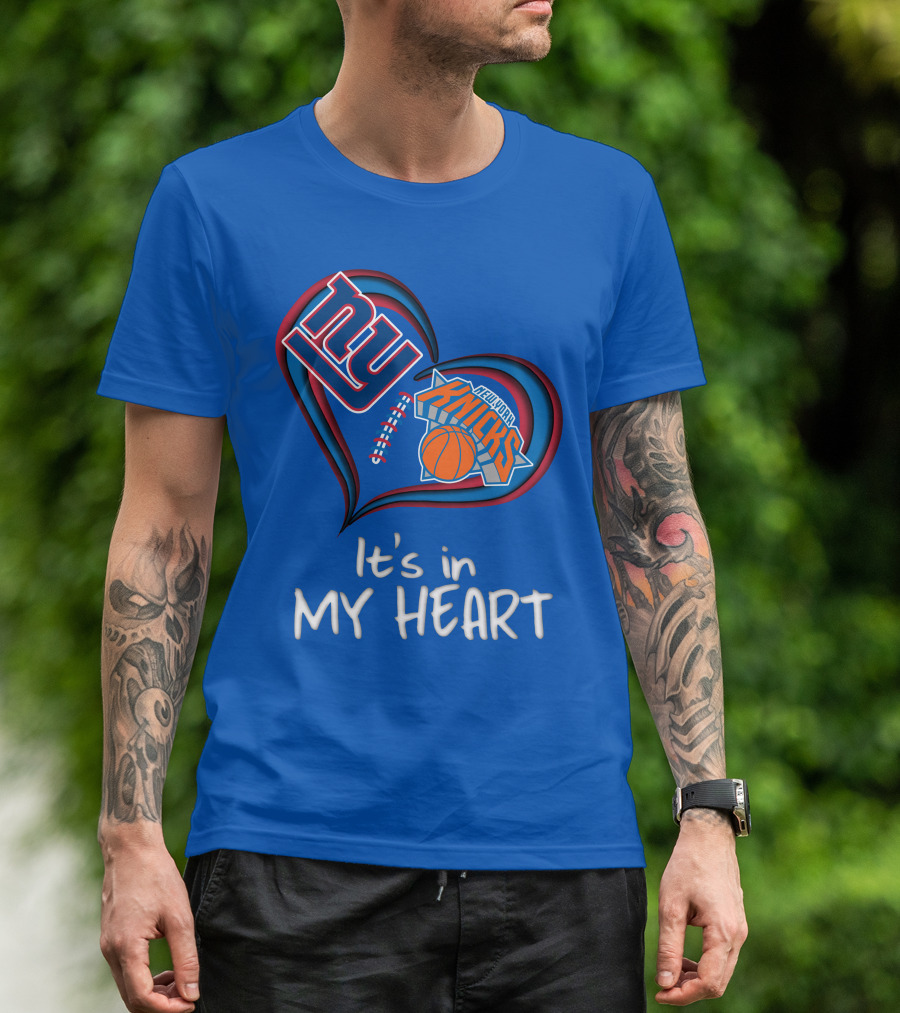 Ny Giants New York Knicks It's In My Heart T-Shirt