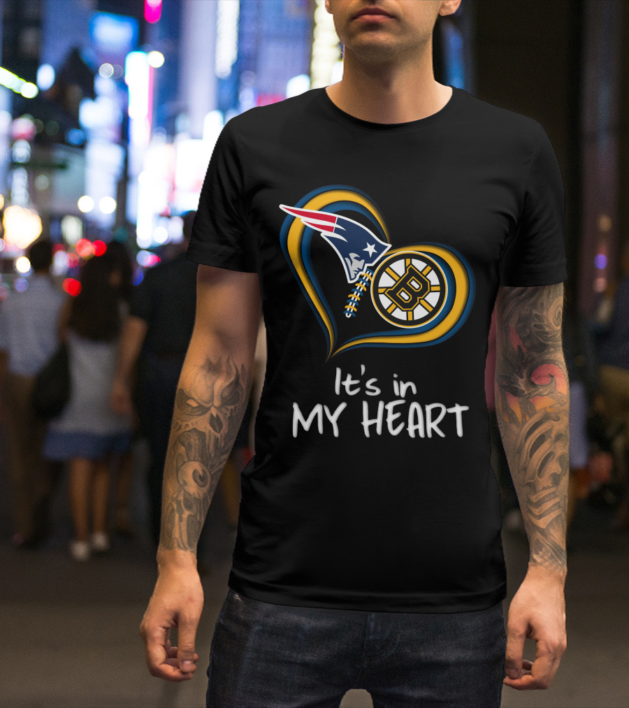 Patriots Bruins It's In My Heart T-Shirt