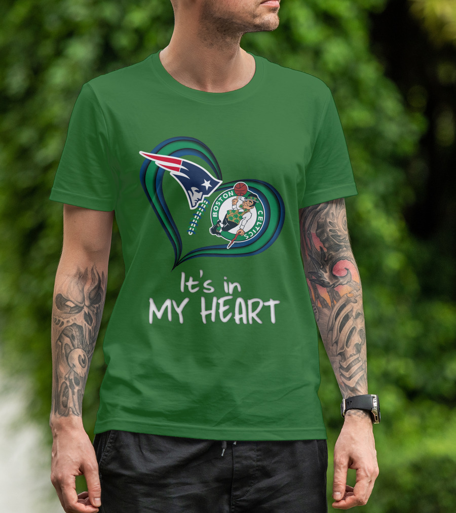 It's In My Heart Patriots Boston Celtics T-Shirt