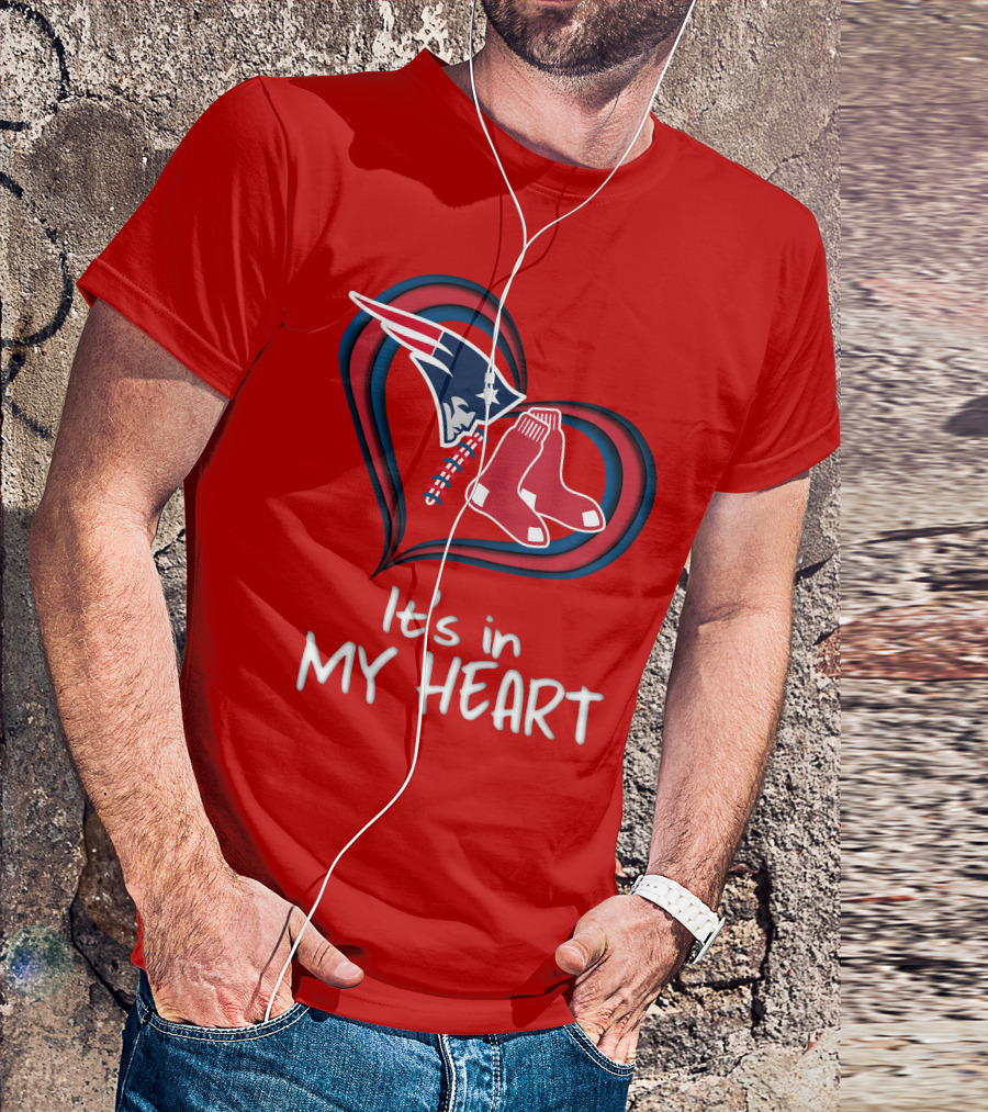 It's In My Heart Patriots Red Sox T-Shirt
