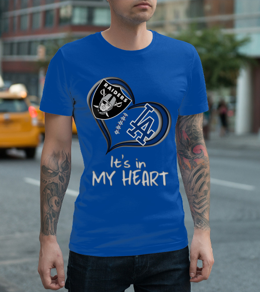 Raiders Dodgers It's in My Heart T-Shirt