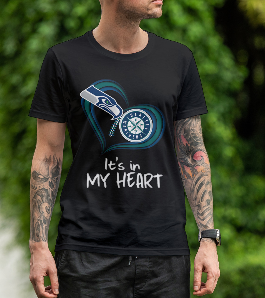Seahawks Seattle Mariners It's In My Heart T-Shirt