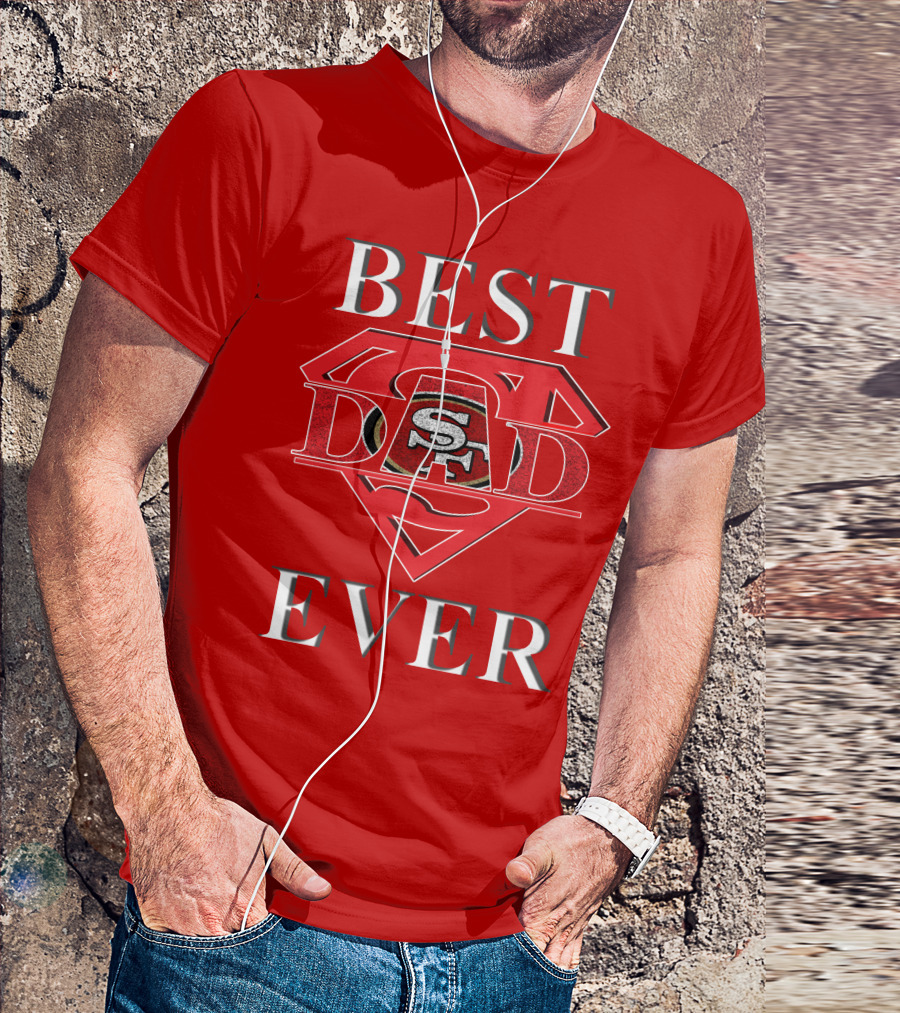 Best Dad Ever 49ers San Francisco Football Superman T-Shirt
