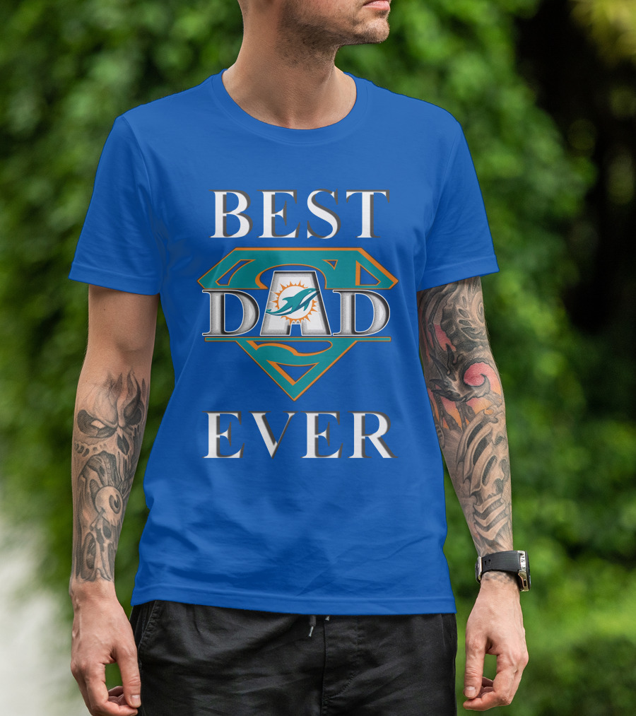Best Dad Ever Miami Dolphins Super Dad T-Shirt