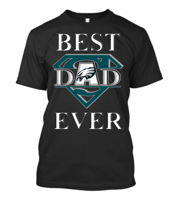 Best Dad Ever Eagles Superdad Badge T-Shirt