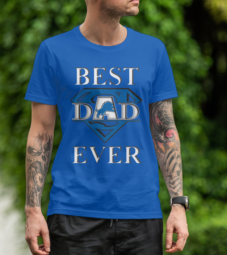 Best Dad Ever Lions Super T-Shirt