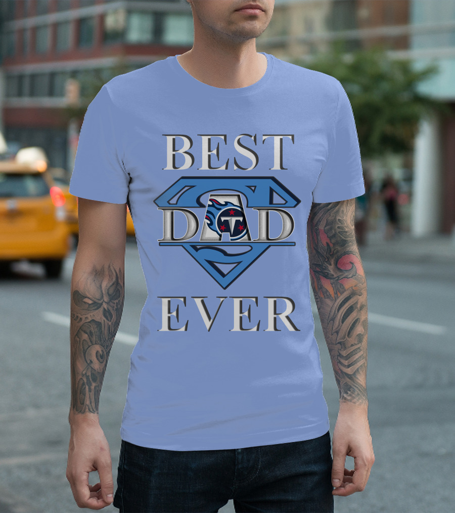 Best Dad Ever Titans Super T-Shirt