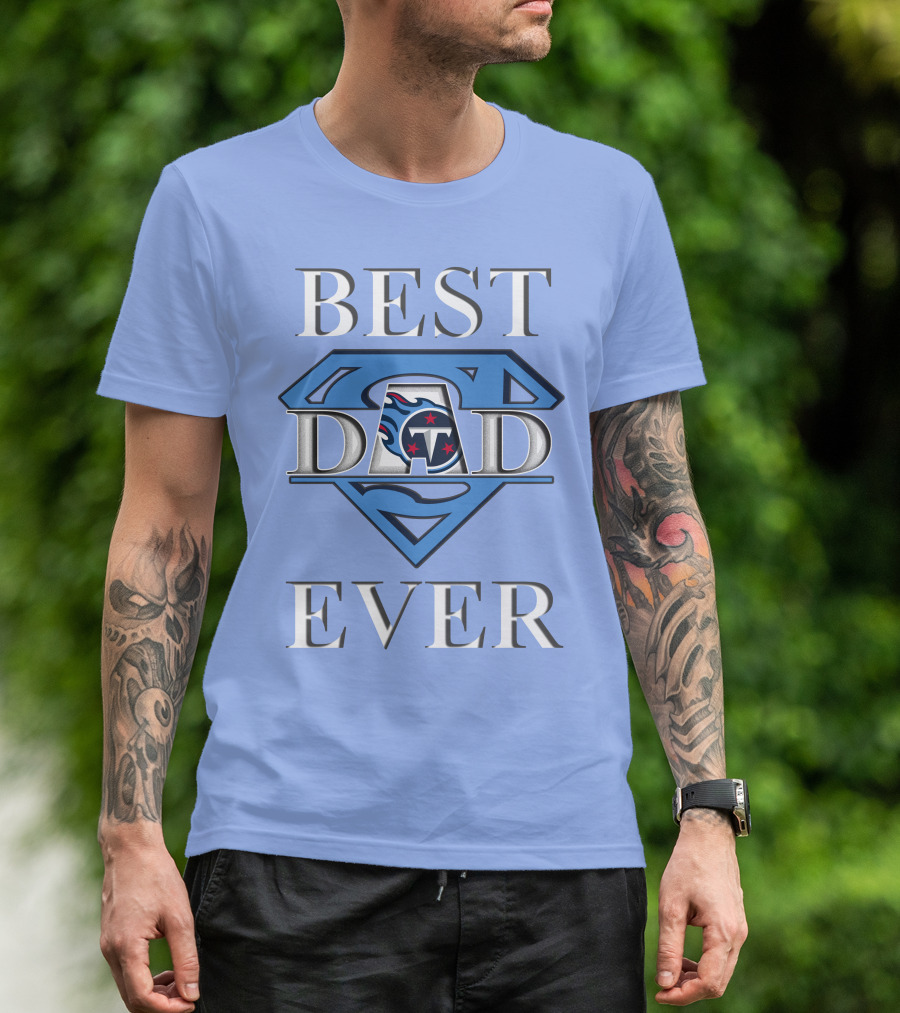 Best Dad Ever Titans Super T-Shirt