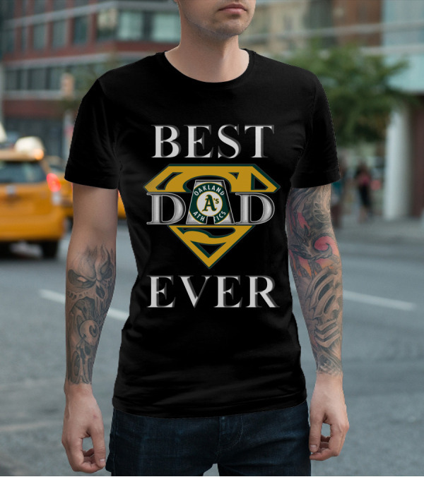 Best Dad Ever Oakland Athletics Superman T-Shirt