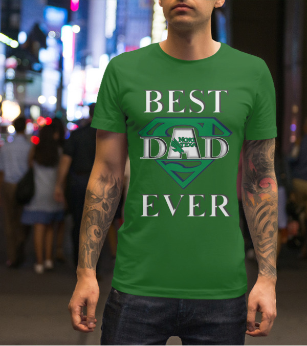 BEST DAD EVER North Texas Mean Green Super Dad T-Shirt