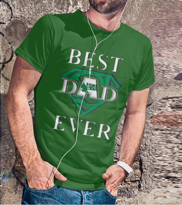 BEST DAD EVER North Texas Mean Green Super Dad T-Shirt