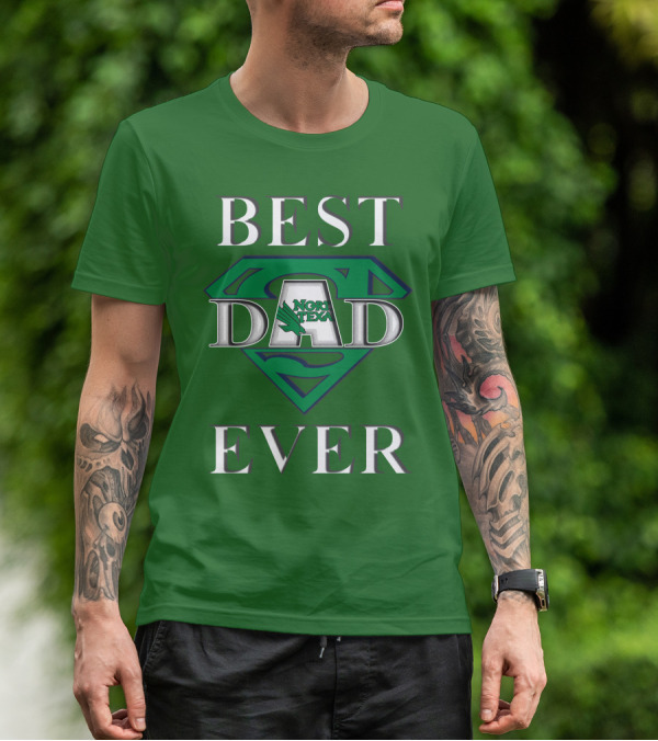 BEST DAD EVER North Texas Mean Green Super Dad T-Shirt