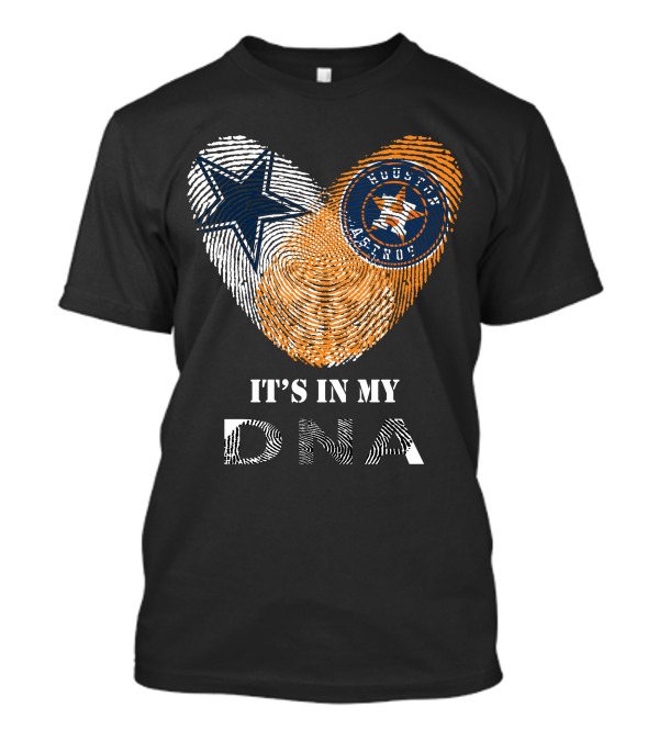 Cowboys Houston Astros It's In My DNA T-Shirt