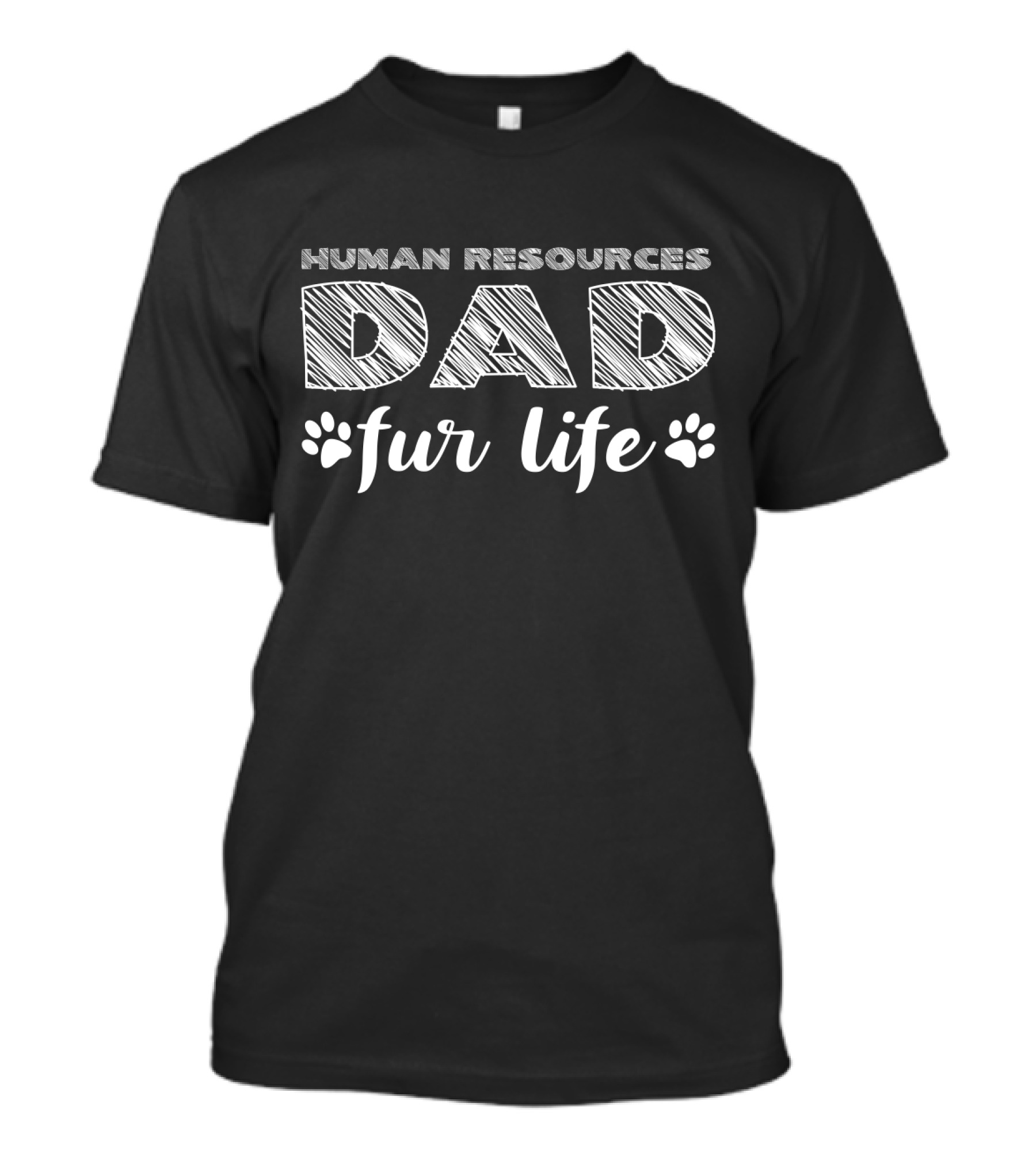 Human Resources Dad Fur Life Paw Prints T-Shirt