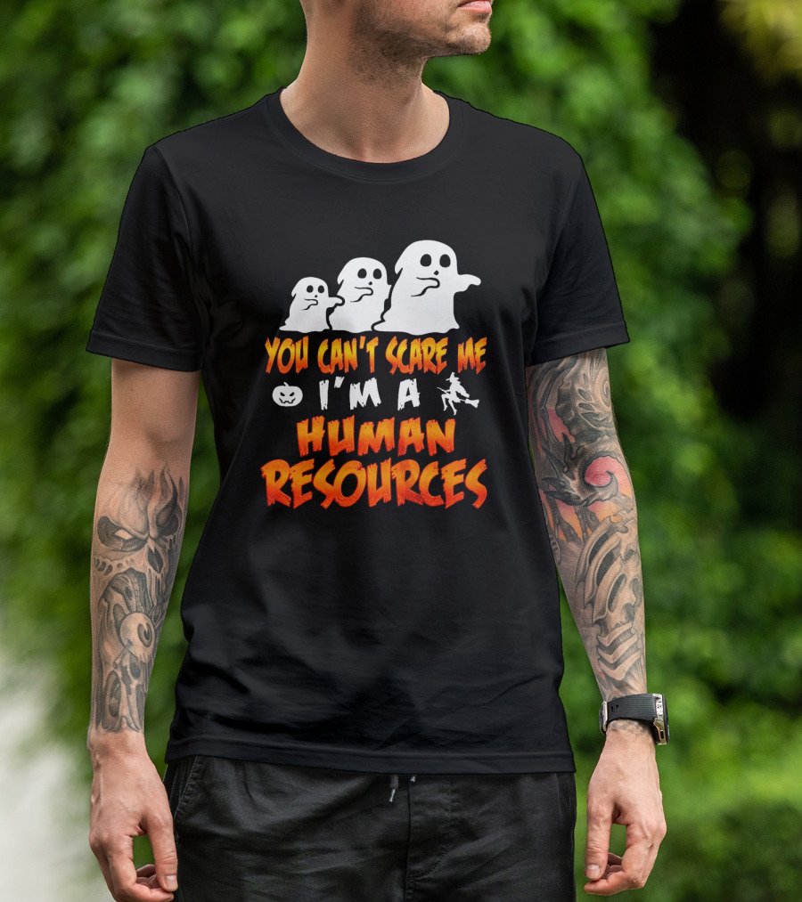 You Can't Scare Me I'm A Human Resources Halloween Ghosts T-Shirt