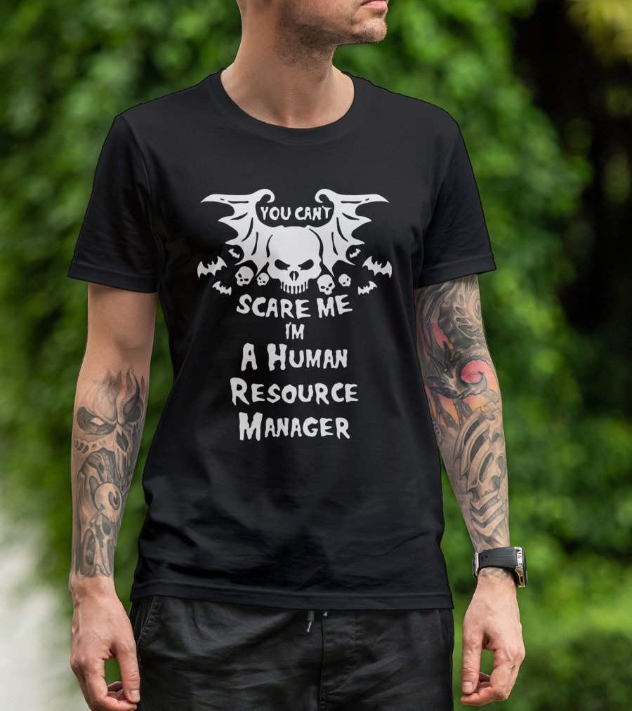 You Can't Scare Me I'm A Human Resource Manager Halloween Skulls And Bats T-Shirt