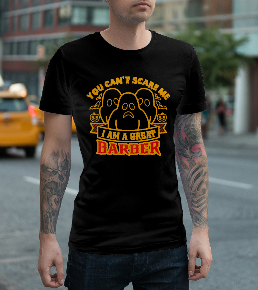 You Can't Scare Me I Am A Great Barber Halloween Ghosts Pumpkins T-Shirt