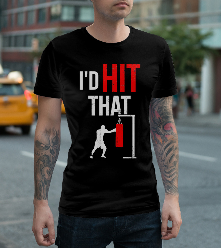 I'd Hit That Boxing Punching Bag Silhouette T-Shirt