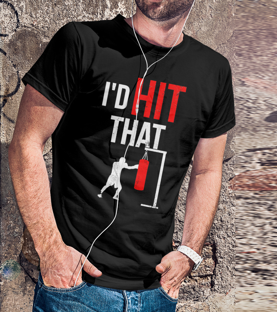 I'd Hit That Boxing Punching Bag Silhouette T-Shirt