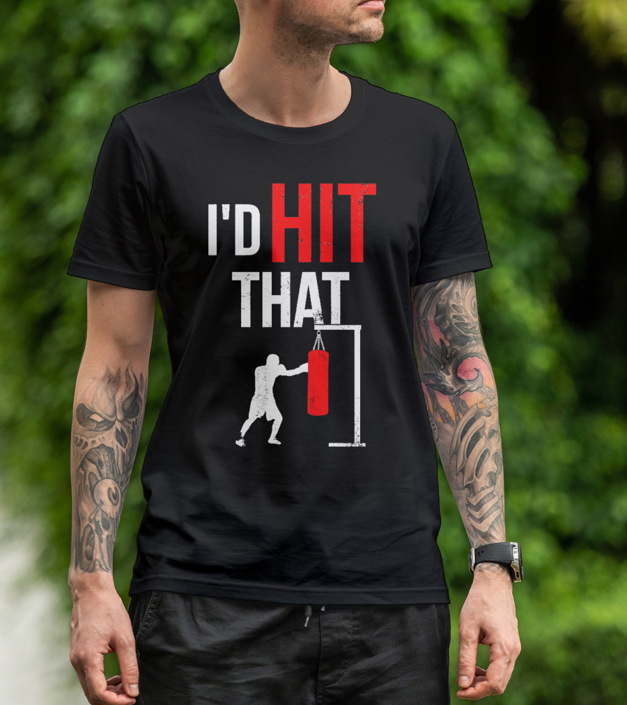 I'd Hit That Boxing Punching Bag Silhouette T-Shirt