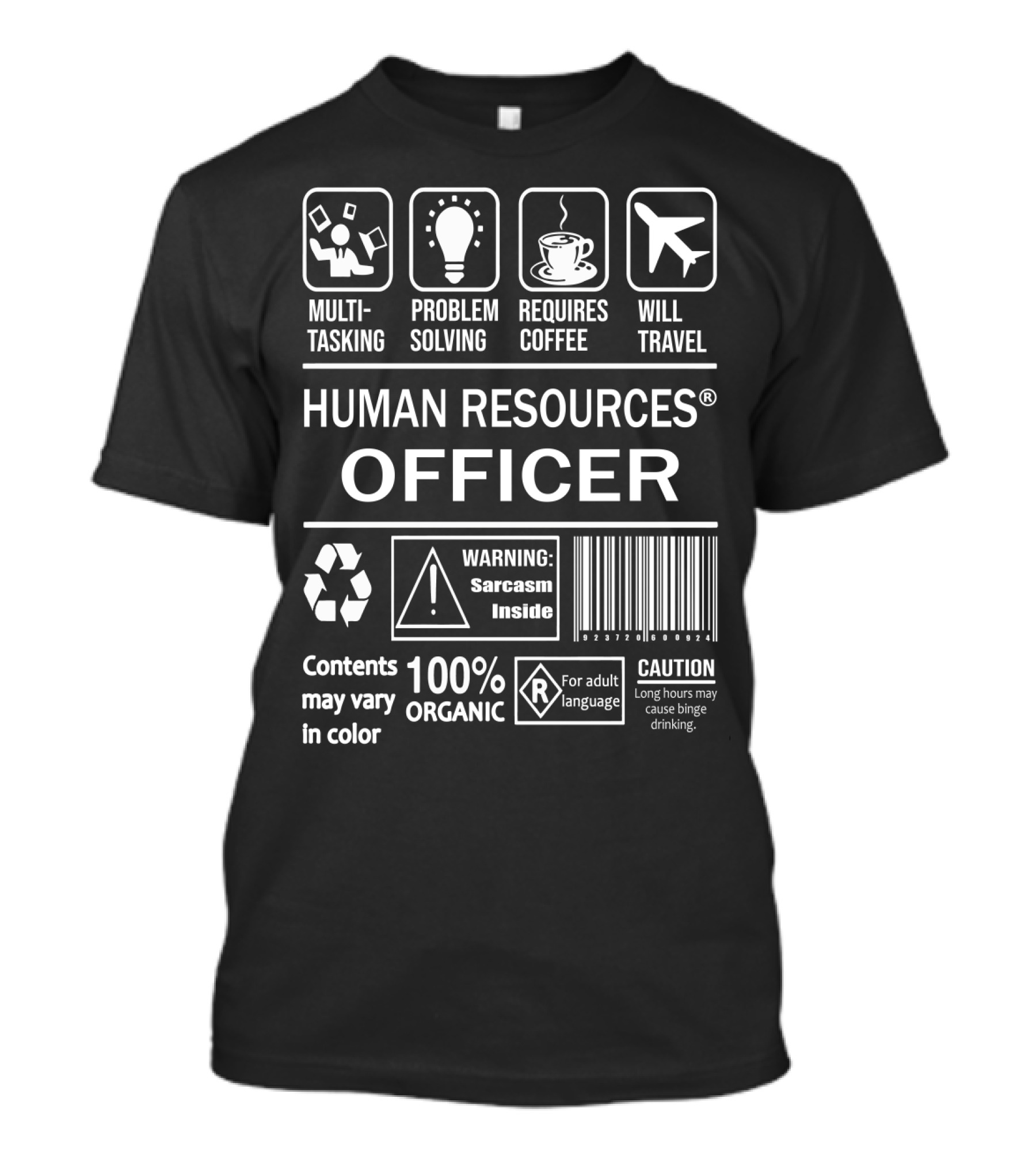 Human Resources Officer Multitasking Problem Solving Requires Coffee Will Travel 100% Organic Warning Sarcasm Inside Caution For Adult Language T-Shirt