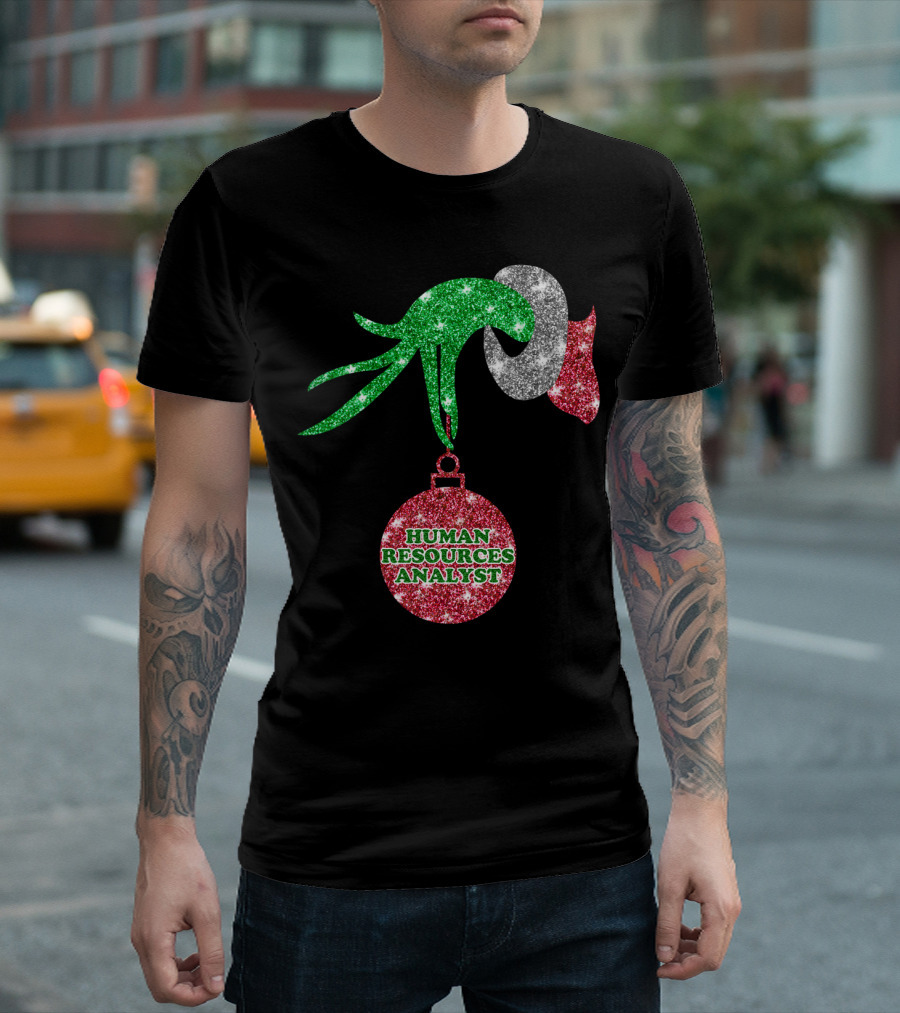Grinch Hand Holding Ornament Human Resources Analyst Christmas Holiday T-Shirt