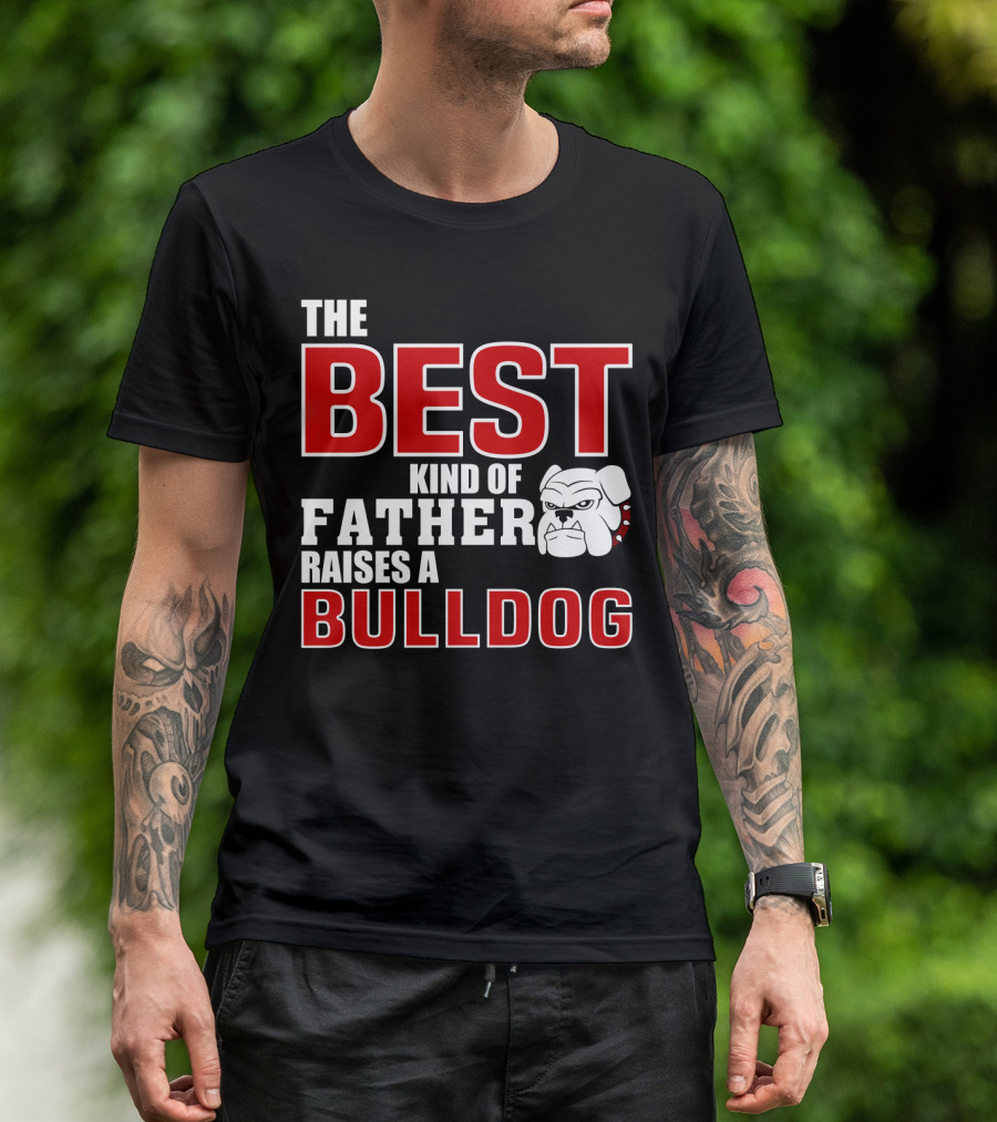 The Best Kind Of Father Raises A Bulldog T-Shirt