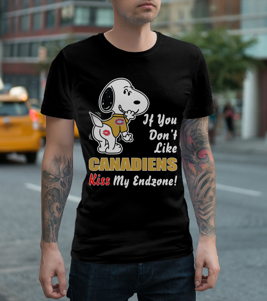 If You Don't Like Canadiens Kiss My Endzone Nhl Montreal Hockey Fan Humor T-Shirt