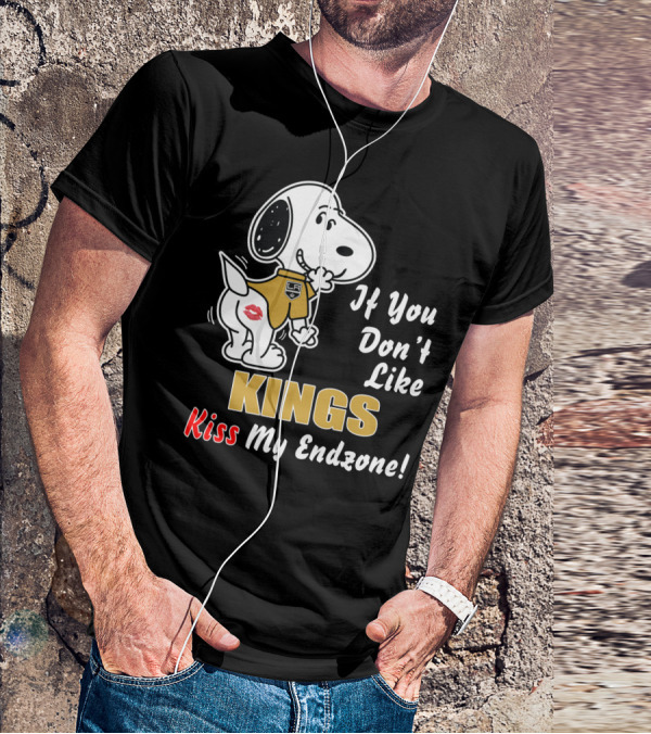 If You Don’t Like La Kings Kiss My Endzone T-Shirt