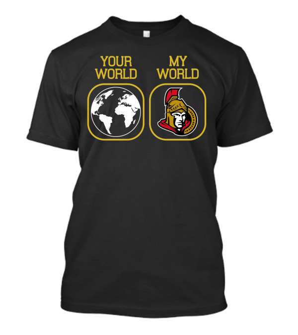 Your World My World Ottawa Senators T-Shirt